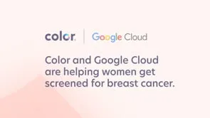 Color Health x Google Cloud: Expanding Access to Breast Cancer Screening with AI