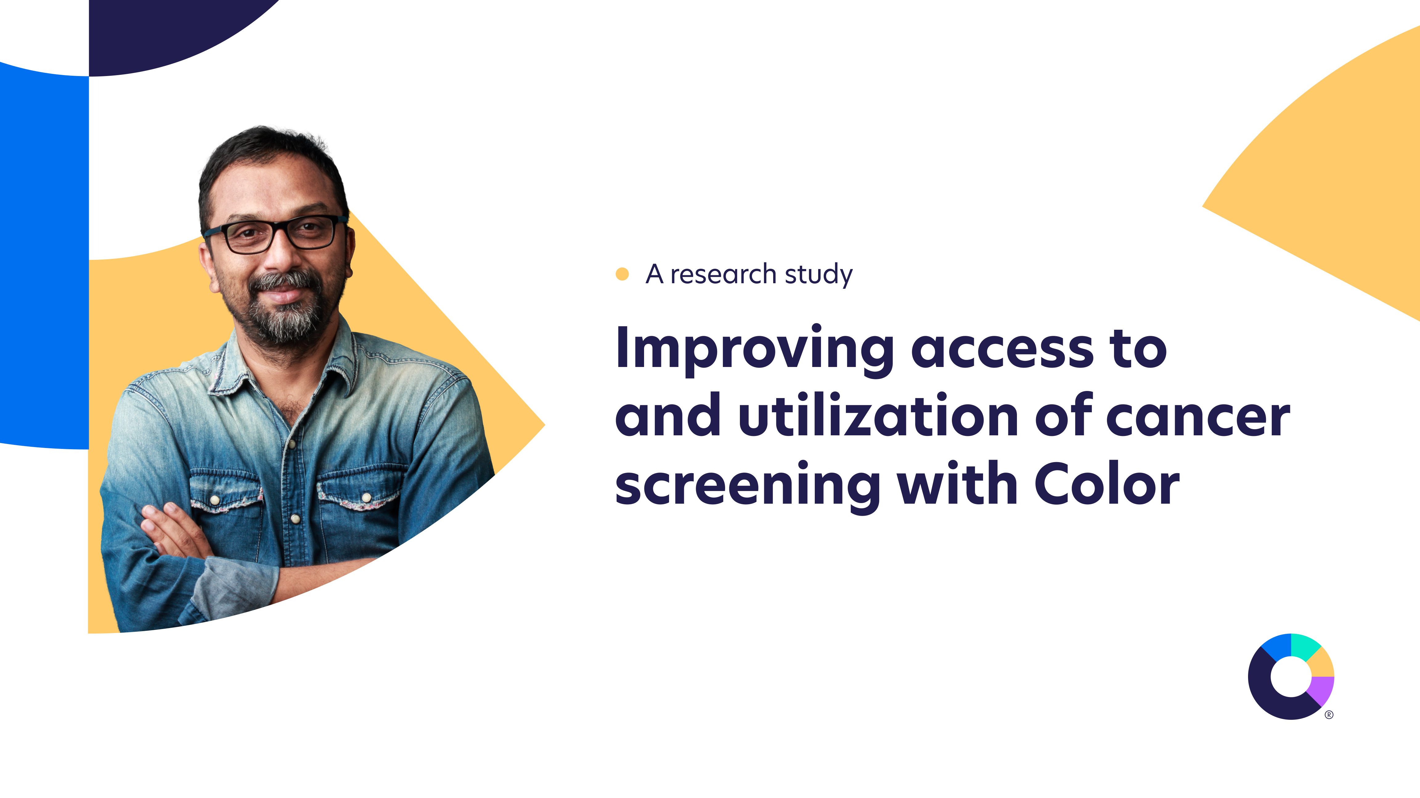 Improving access to and utilization of cancer screening with Color: A research study